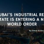 Dubai’s Industrial Real Estate